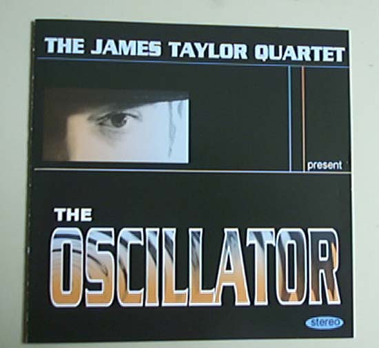 JAMES TAYLOR QUARTET - Oscillator