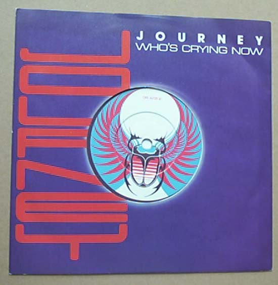 JOURNEY - Who's Crying Now Record