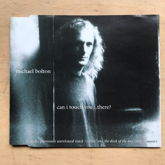 Can I Touch You ..there - MICHAEL BOLTON
