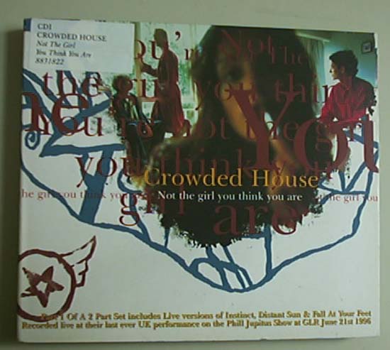 Crowded House - Not The Girl You Think You Are(cd1 - Uk)