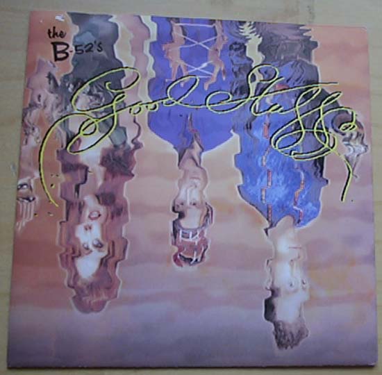 B-52'S - GOOD STUFF