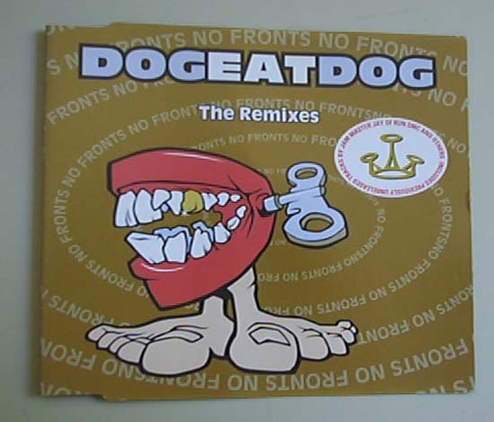 DOG EAT DOG - NO FRONTS - REMIXES