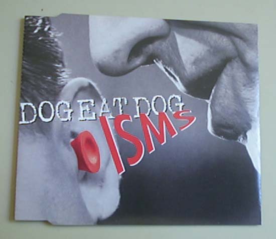 DOG EAT DOG - ISMS