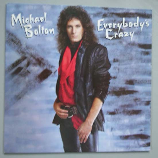 MICHAEL BOLTON - Everybody's Crazy LP