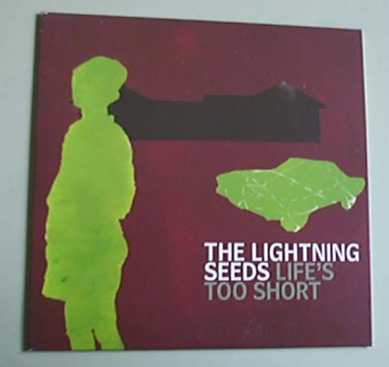 LIGHTNING SEEDS - Life's Too Short CD