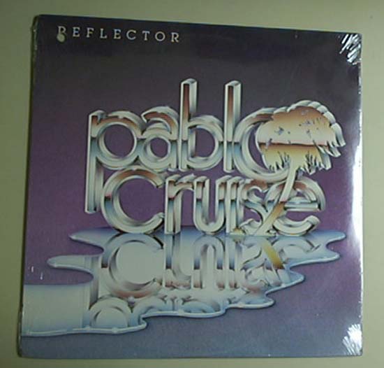 PABLO CRUISE - REFLECTOR