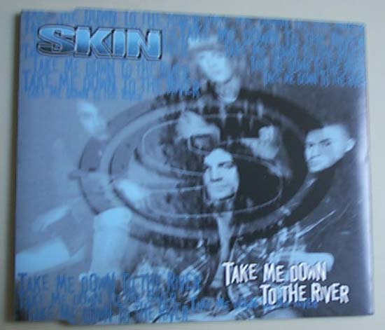 Skin - Take Me Down To The River - Uk