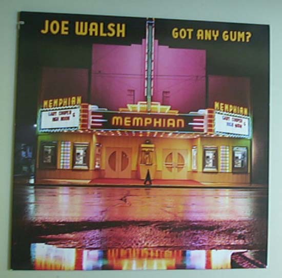 Got Any Gum? - JOE WALSH