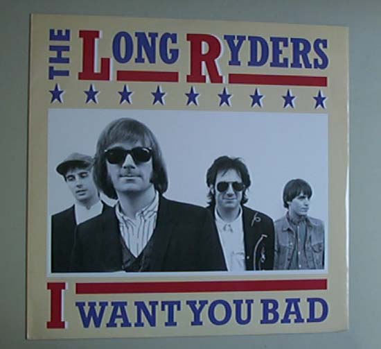Long Ryders I+Want+You+Bad 12''