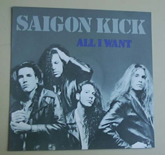 SAIGON KICK - ALL I WANT