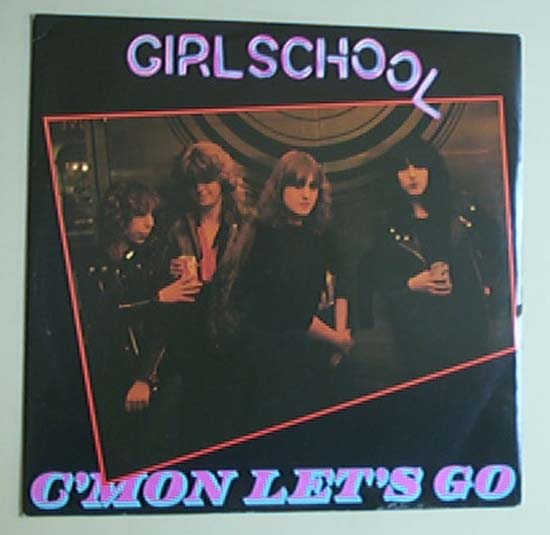 GIRLSCHOOL - C'mon Let's Go LP