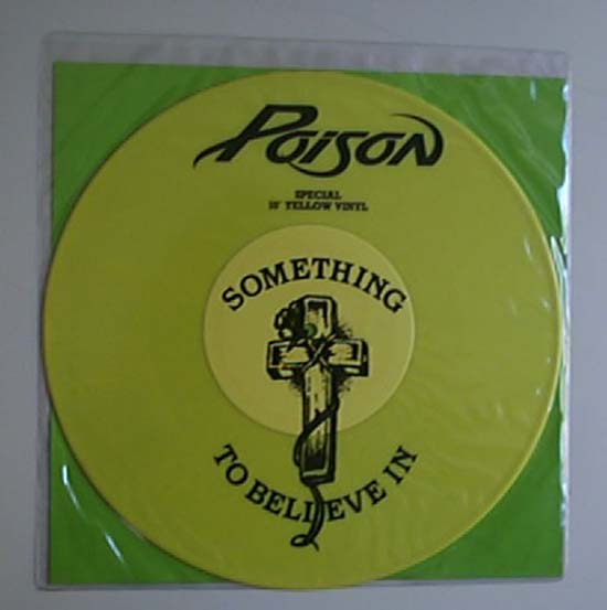 POISON - Something To Believe In (yellow)