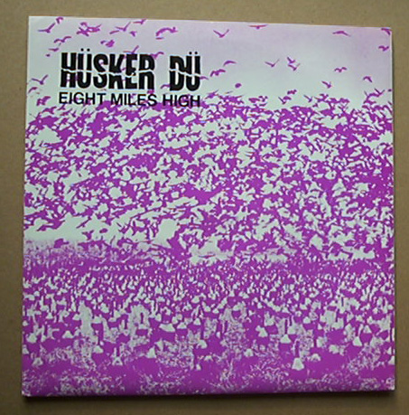 Husker Du - Eight Miles High - Uk