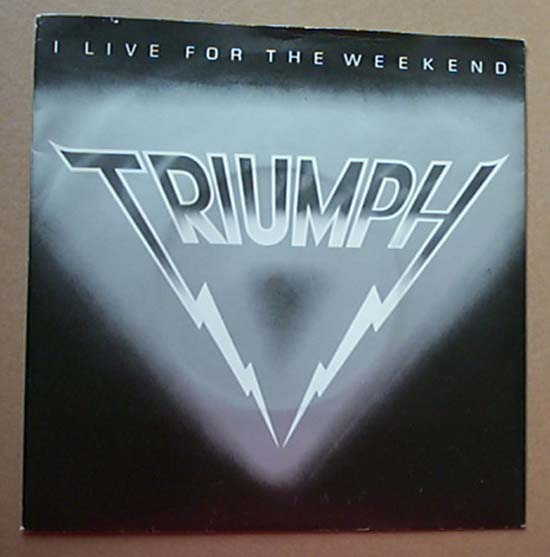Triumph - I Live For The Weekend - Uk