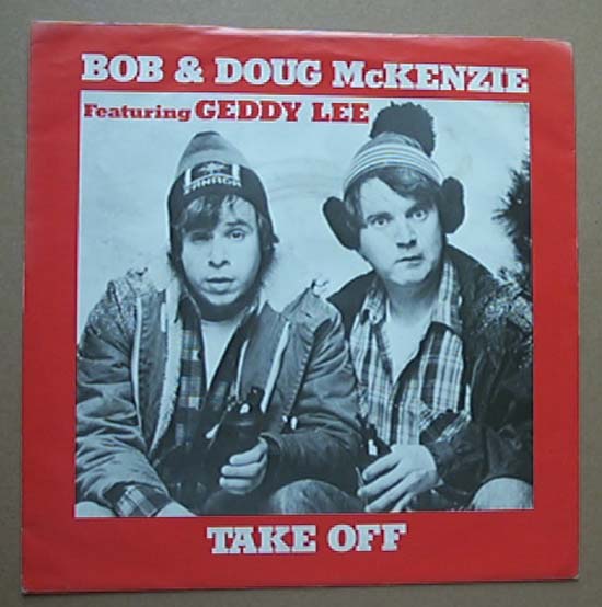 Bob And Doug Mckenzie Take+Off 7''