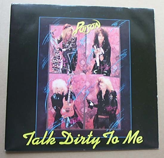Poison - Talk Dirty To Me - Uk