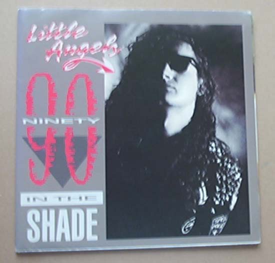 Ninety In The Shade - LITTLE ANGELS