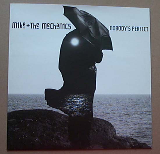 MIKE & THE MECHANICS - Nobodys Perfect