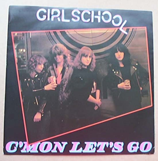 C'mon Let's Go - GIRLSCHOOL