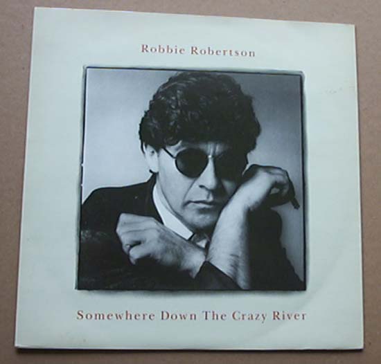 Robertson, robbie - Somewhere Down The Crazy River - Uk