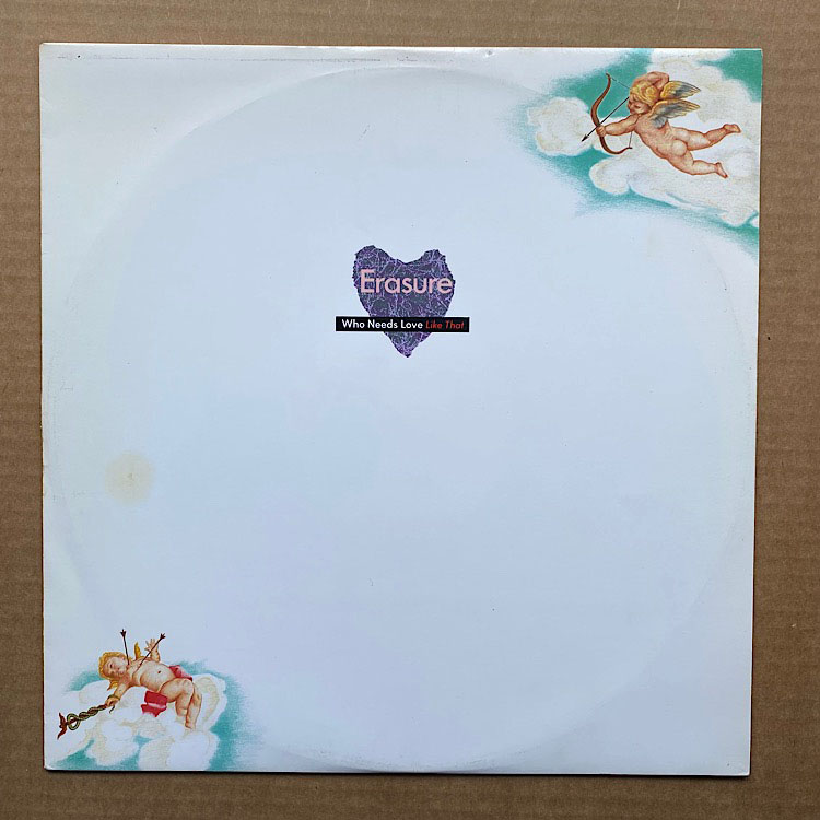 Erasure Who+Needs+Love+Like+That 12''