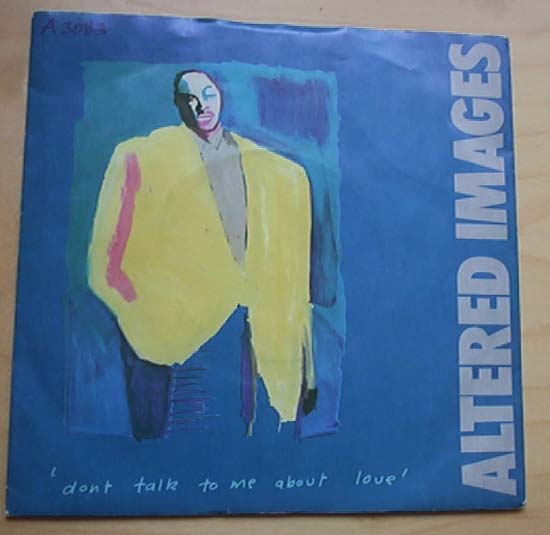 Altered Images - Don't Talk To Me About Love - Uk