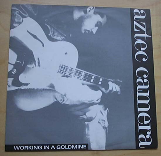Aztec Camera - Working In A Goldmine - German