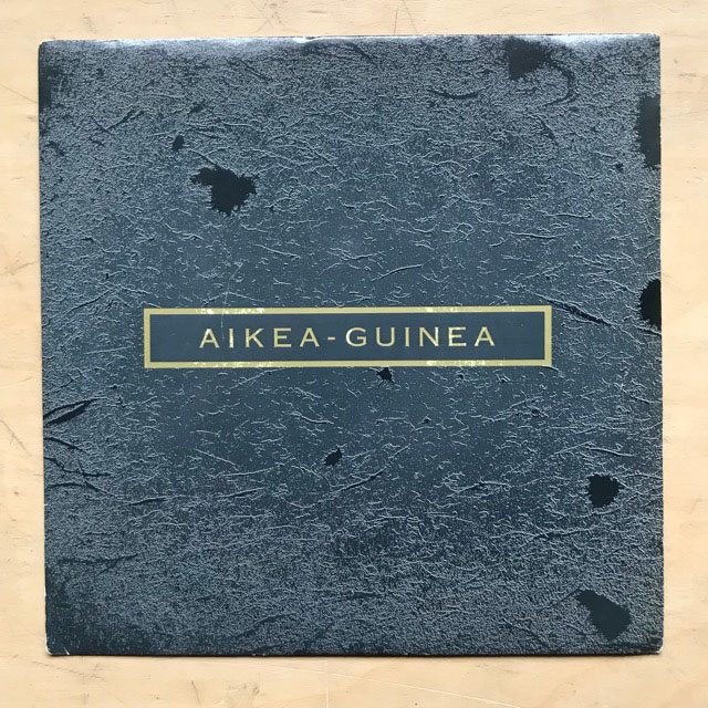 Aikea Guinea - COCTEAU TWINS