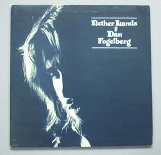 DAN FOGELBERG - NETHER LANDS