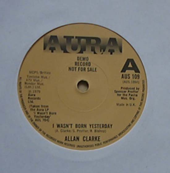 ALLAN CLARKE - I WASN'T BORN YESTERDAY