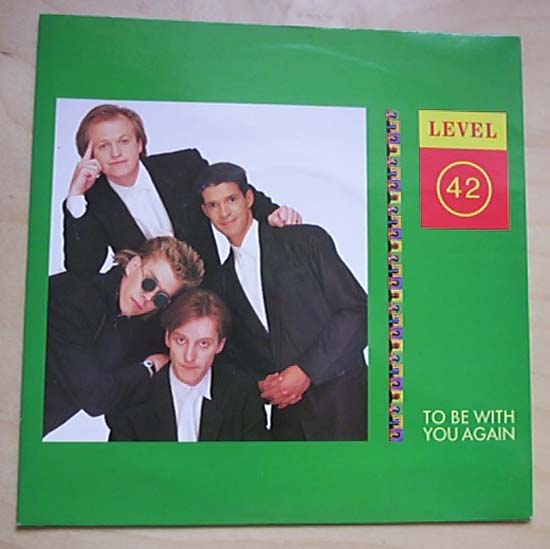 Level 42 - To Be With You Again - Uk