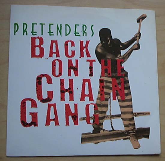 PRETENDERS - Back On The Chain Gang Single