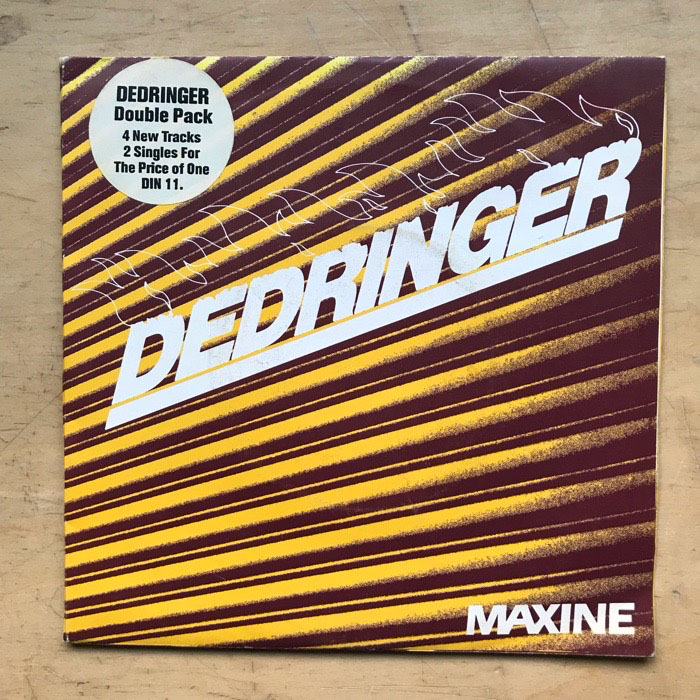 DEDRINGER - MAXINE (2 X 7")