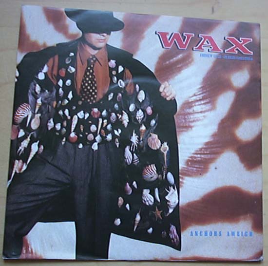 WAX - Anchors Aweigh
