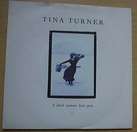 Turner, tina - I Don't Wanna Lose You - Uk