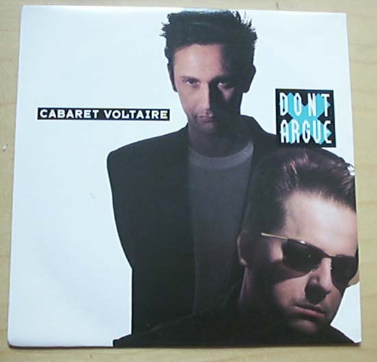 CABARET VOLTAIRE - DON'T ARGUE