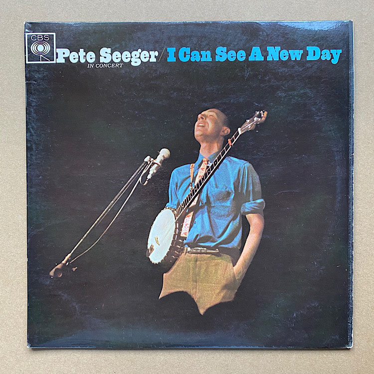 PETE SEEGER - I Can See A New Day