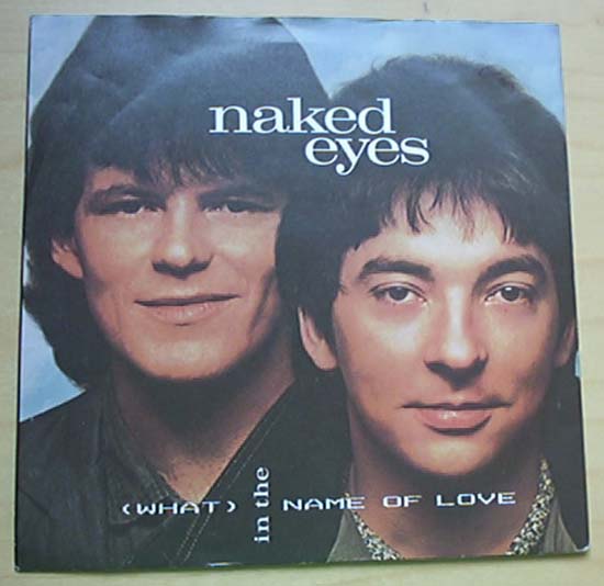 NAKED EYES - WHAT IS THE NAME OF LOVE