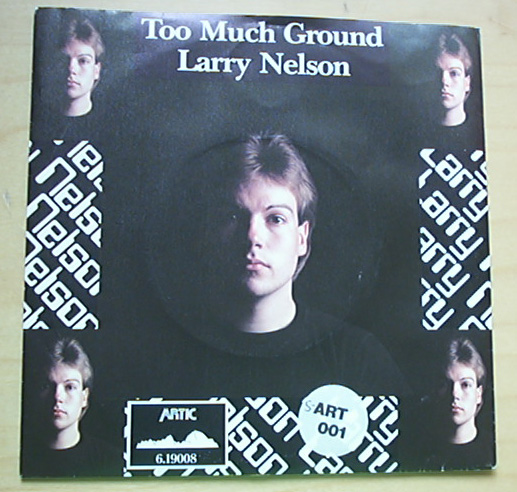 LARRY NELSON - TOO MUCH GROUND