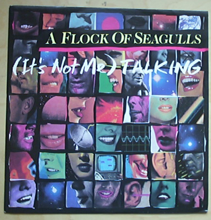 Flock Of Seagulls - It's Not Me Talking - Uk