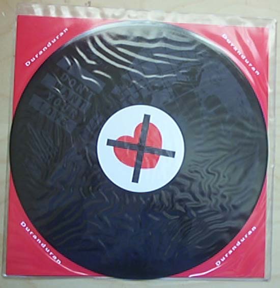 DURAN DURAN - I Don't Want Your Love (etched)