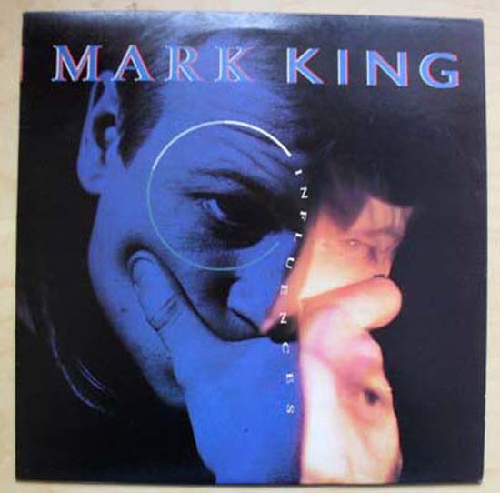 Influences - MARK KING