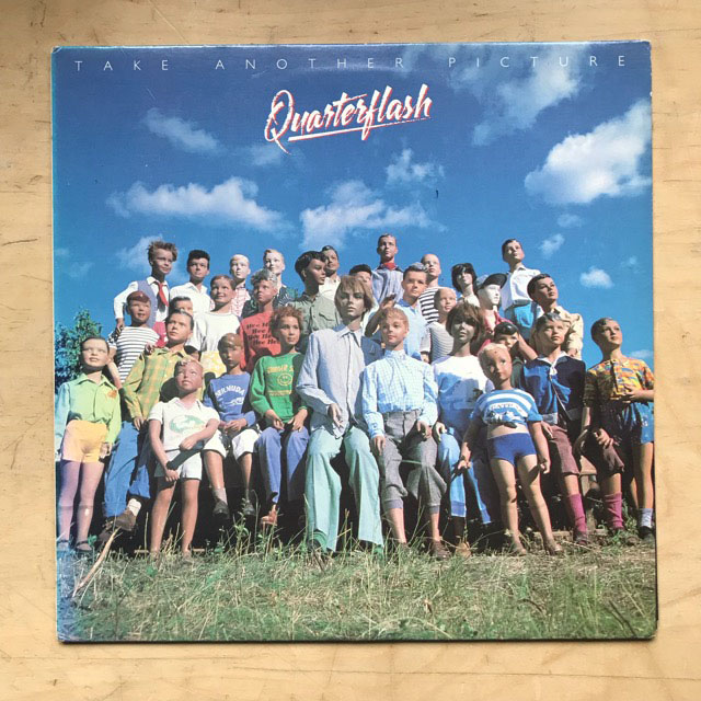QUARTERFLASH - TAKE ANOTHER PICTURE