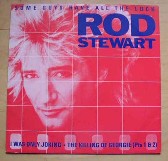Rod Stewart Some+Guys+Have+All+The+Luck 12''