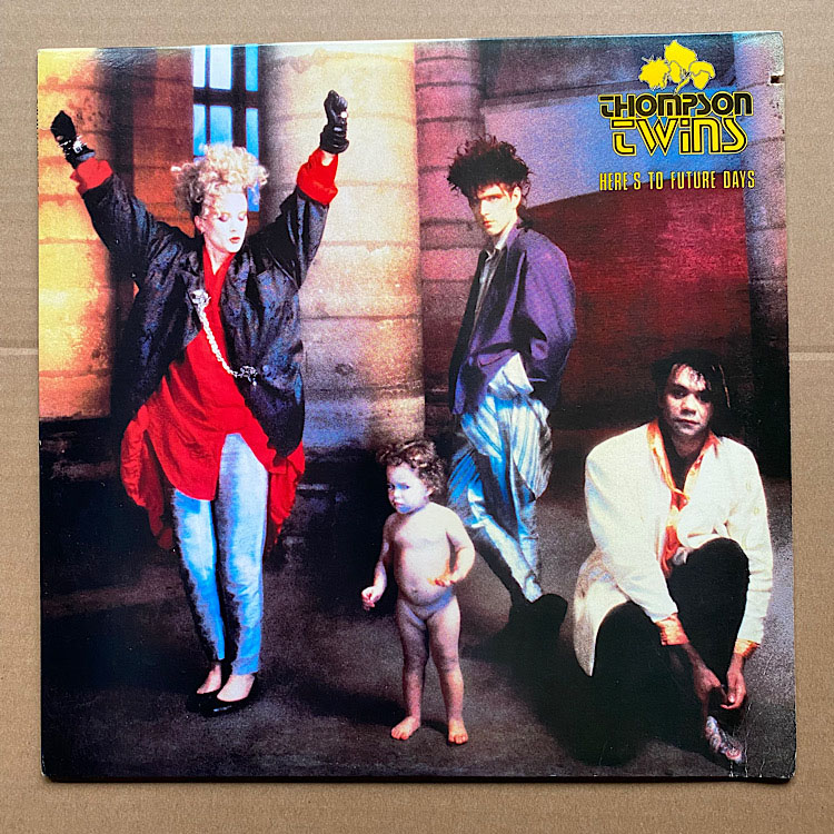 THOMPSON TWINS - Heres To Future Days