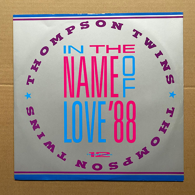 THOMPSON TWINS - In The Name Of Love '88 Record