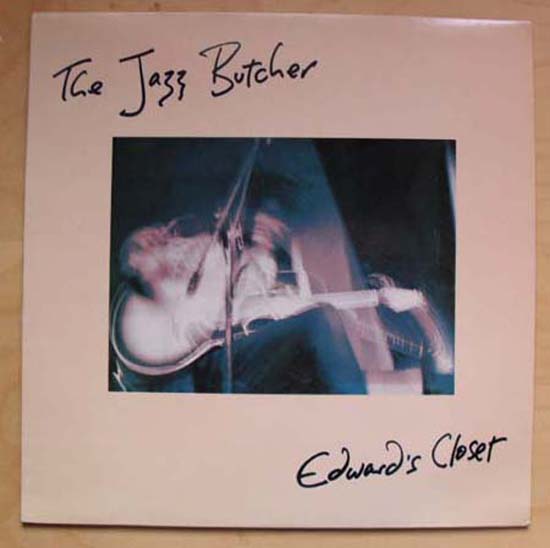 Edward's Closet - JAZZ BUTCHER