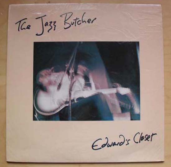 JAZZ BUTCHER - Edward's Closet Album