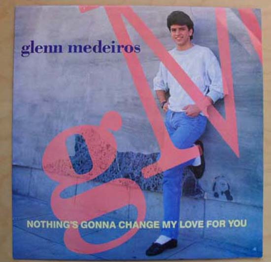nothings gonna change my love for you. Glenn Medeiros - Nothing#39;s Gonna Change My Love For You - Uk