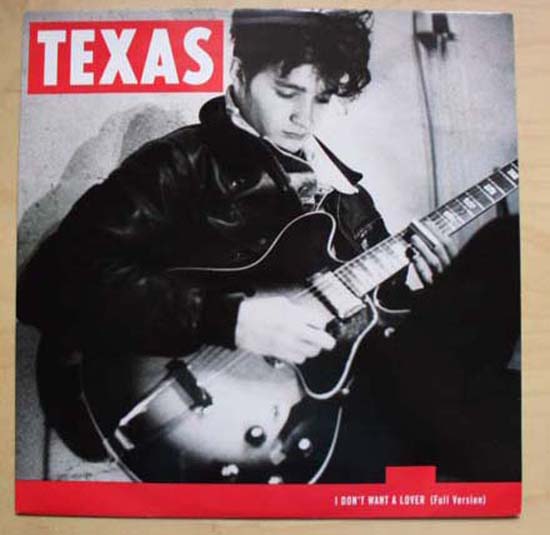 Texas I+Don't+Want+A+Lover 12''